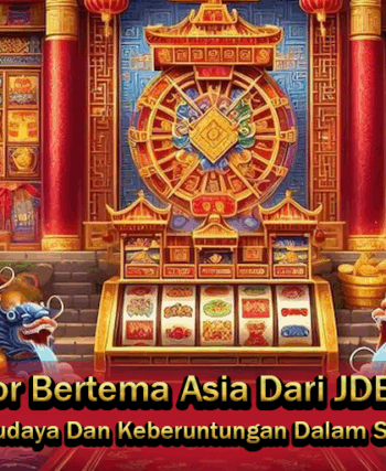 Slot-Gacor-Bertema-Asia-Dari-JDB-Gaming-Perpaduan-Budaya-Dan-Keberuntungan-Dalam-Satu-Gulungan.